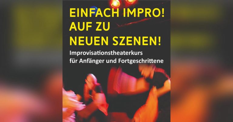 Workshop: Einfach Impro! – Auf zu neuen Szenen!